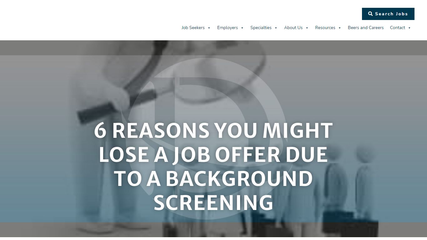 6 Reasons You Might Lose a Job Offer Due to a Background Screening